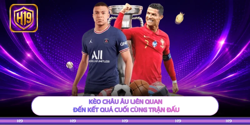 Kèo châu Âu liên quan đến kết quả cuối cùng trận đấu