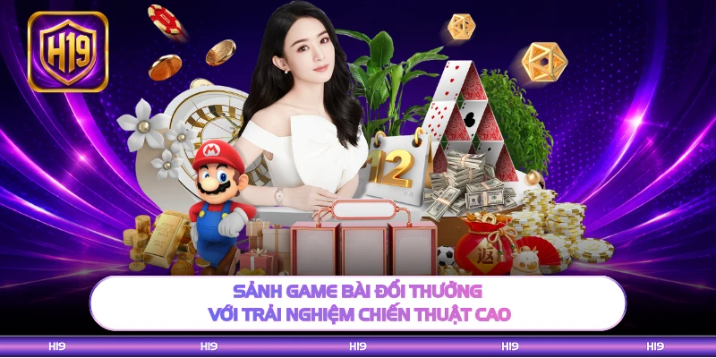 Sảnh game bài đổi thưởng với trải nghiệm chiến thuật cao